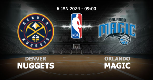 วิเคราะห์ NBA เดนเวอร์ นักเก็ตส์ Vs ออร์แลนโด แมจิค วันเสาร์ที่ 06 ...