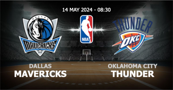 bkk gaming วิเคราะห์ NBA ดัลลัส แมฟเวอริคส์ vs โอกลาโฮม่า ซิตี้ ธันเดอร์ วันอังคารที่ 14 พฤษภาคม 2567