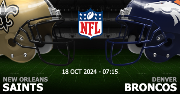 ผผผผลบอลสด วิเคราะห์ NFL นิว ออร์ลีนส์ เซนต์ส vs เดนเวอร์ บรองโกส์ วันศุกร์ที่ 18 ตุลาคม 2567